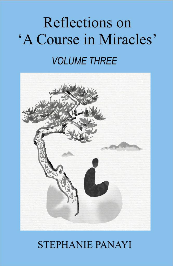 Reflections on A Course in Miracles: Volume Three